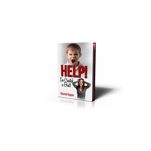 Create a capturing book cover for "Help! I've Created a Brat!" parenting book for parents of spoiled
