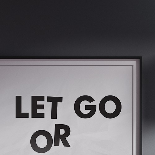 Let Go or Be Dragged Canvas Typography Art
