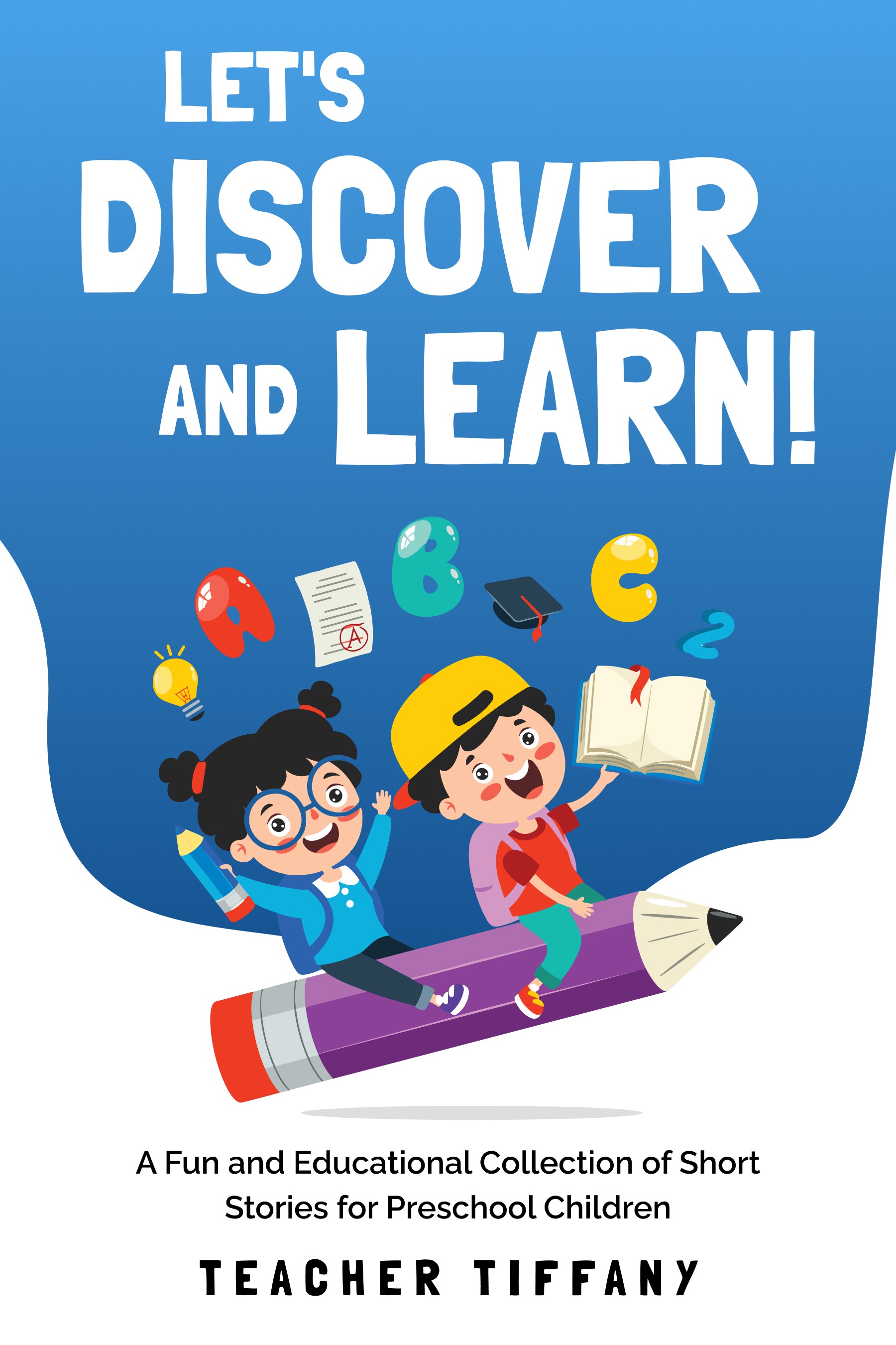 Let's Discover and Learn!