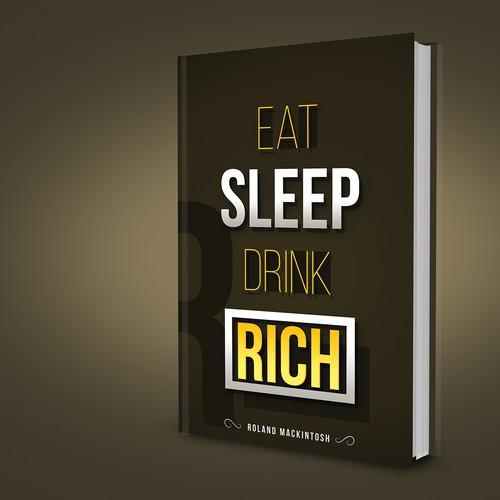 Eat Sleep Drink Rich