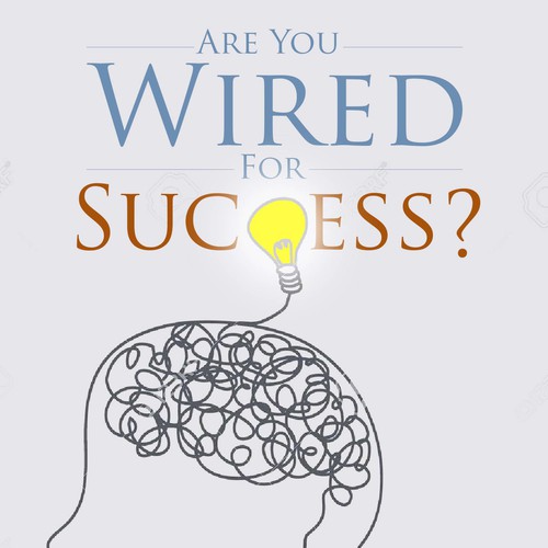 Are You Wired for Success?