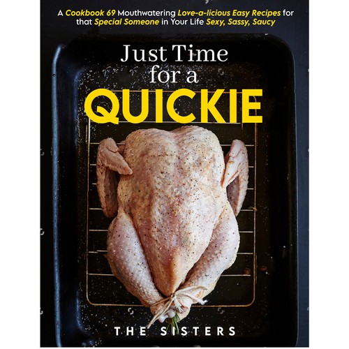 Just Time for a Quickie: A Cookbook