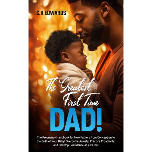 THE GREATEST FIRST TIME DAD!