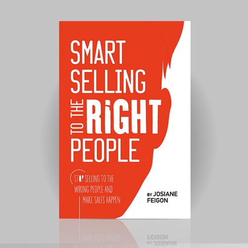 Selling to the Right People — we'd like an energetic but sophisticated sales book cover.