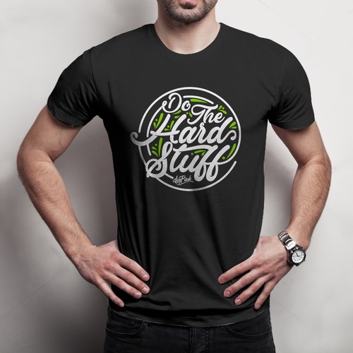 In contest Help us help our Supporters Rock a DO THE HARD STUFF T-Shirt Design!