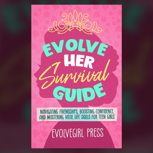 Evolve Her Survival Guide