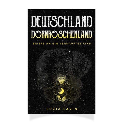 Deutschland Dornröschenland: Briefe an ein verkauftes KInd