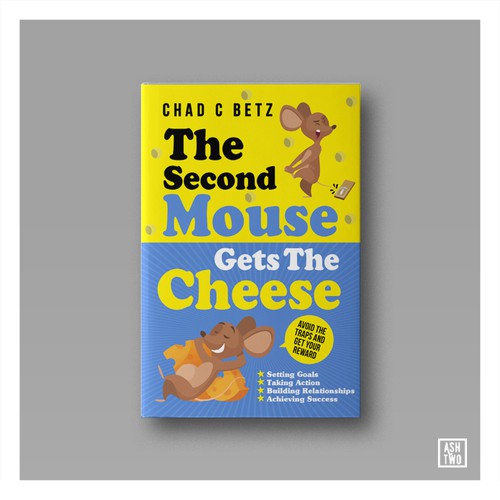 The Second Mouse Gets The Cheese