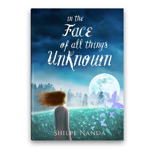 In the Face of all things Unknown