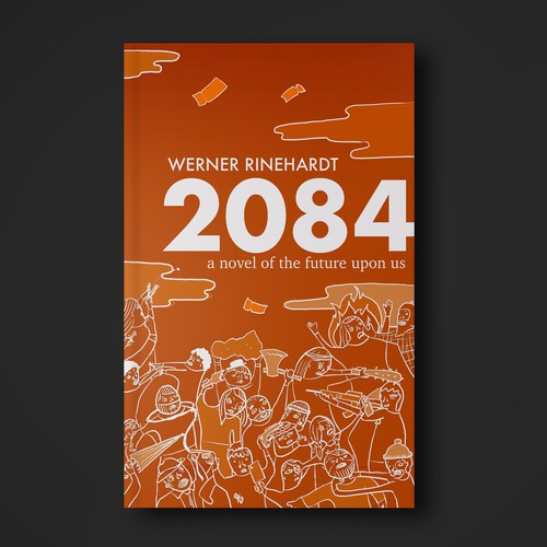 2084: A Novel of the Future Upon Us