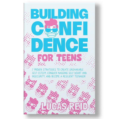 Confidence For Teens. Non-Fiction Book Cover