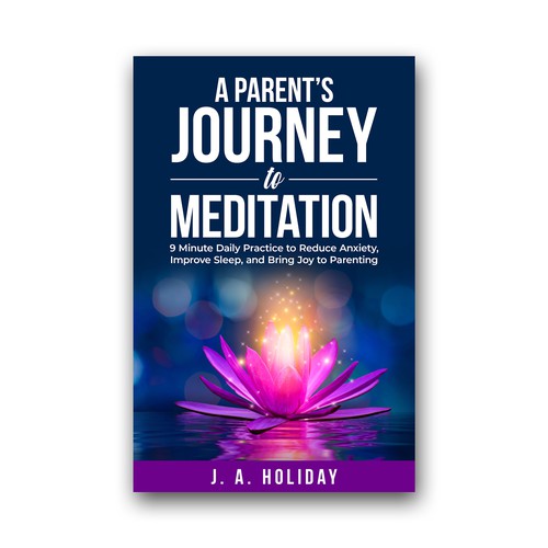 Book Cover Design: A Parent’s Journey to Meditation