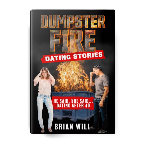 Dumpster Fire Dating Stories