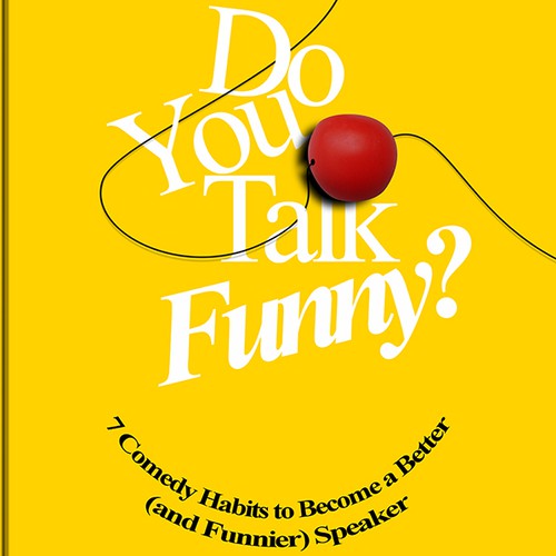 Cool Book Cover For Fun Book Using Stand Up Comedy For Business Speaking