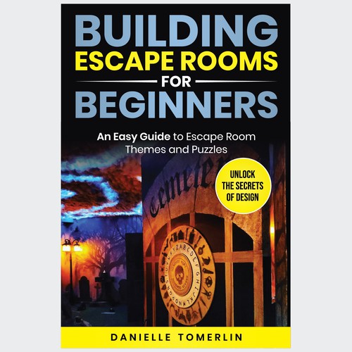 Building Escape Rooms For Beginners