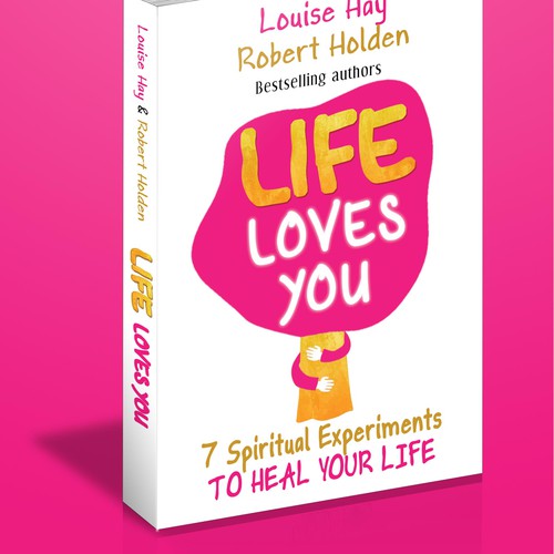 LIFE LOVES YOU book cover for Hay House