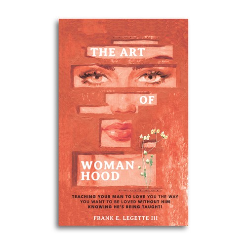 The art of womanhood by Frank E. Legette III
