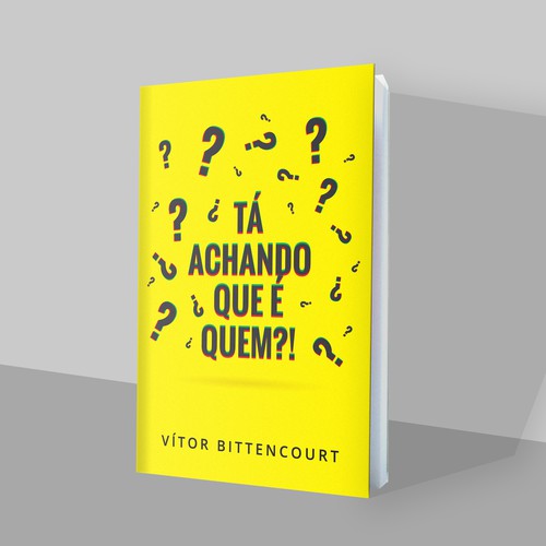 Tá Achando Que É Quem?! by Vítor Bittencourt