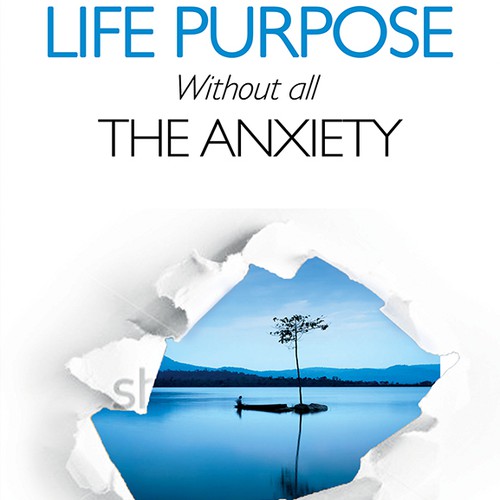 Life Purpose without all the Anxiety