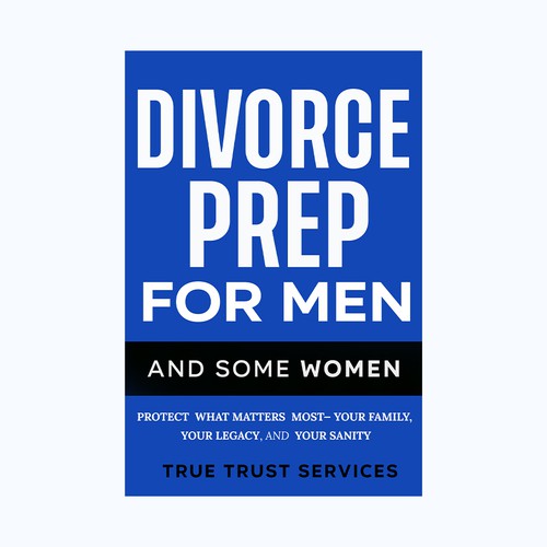 Divorce Prep for Men and Some Women