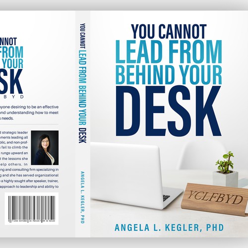 you can not lead from behind you desk