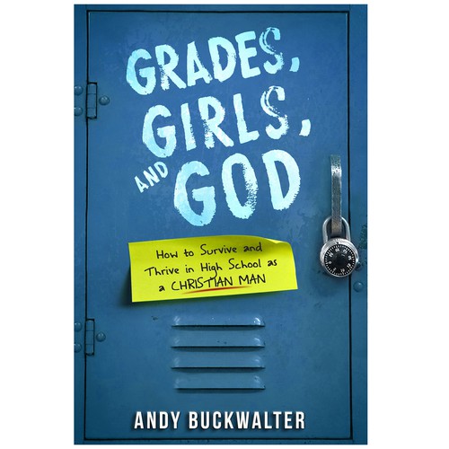 Grades, Girls and GOD
