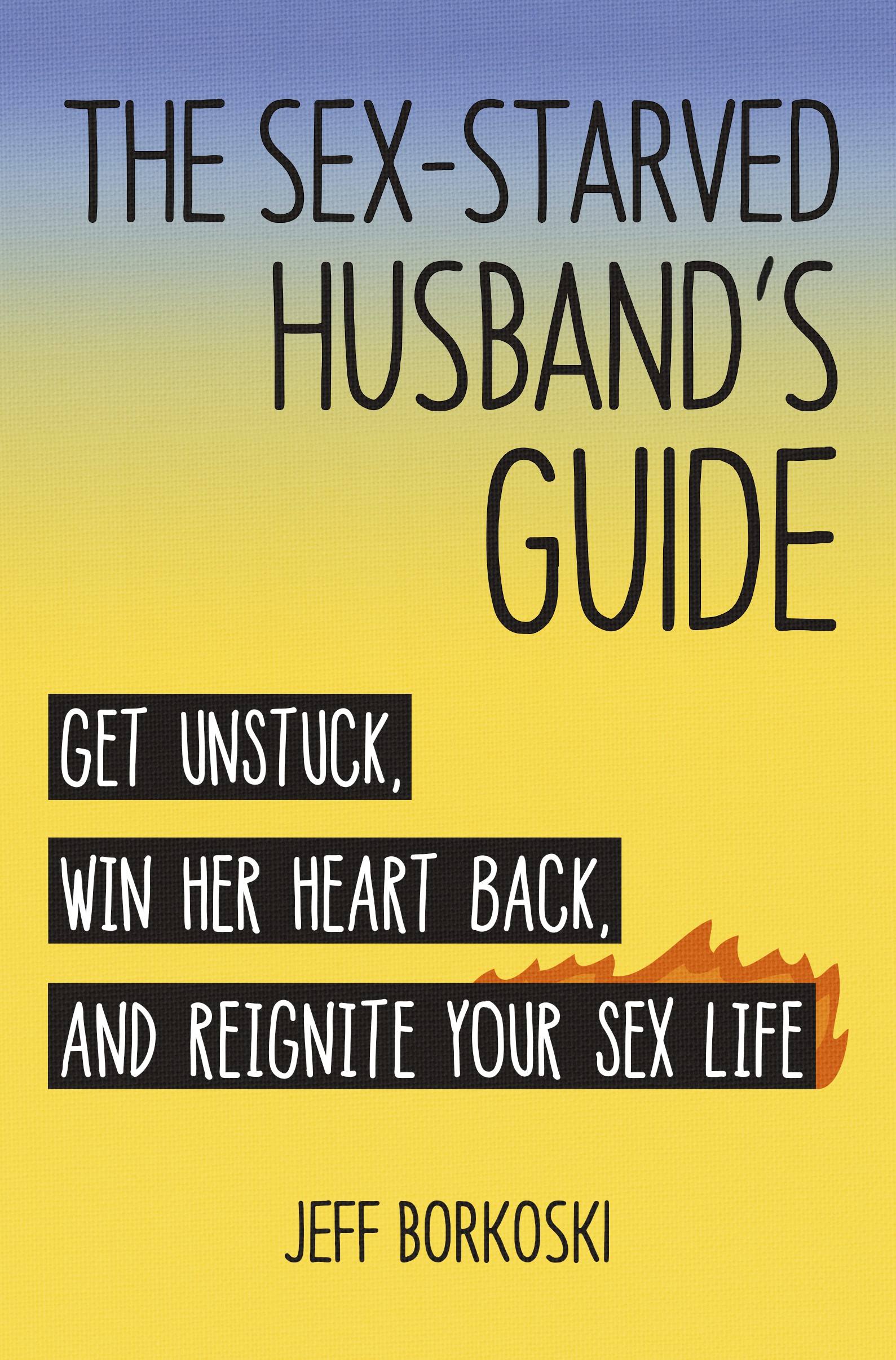 Bookcover for "The Sex-Starved Husband's Guide"