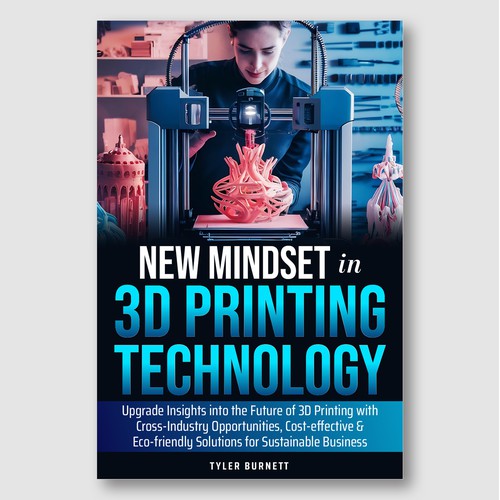 eBook - New Mindset in 3D Printing 3D Printing Mindset – Cross-Industry Innovation & Eco Solutions Cover