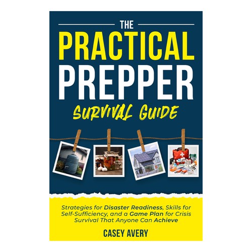 The Practical Prepper Survival Guide