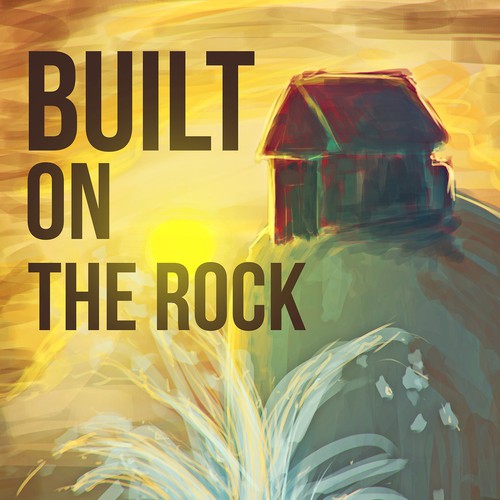Built on the Rock