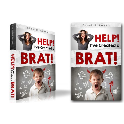 Create a capturing book cover for "Help! I've Created a Brat!" parenting book for parents of spoiled