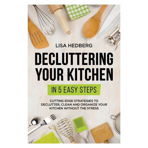 DECLUTTERING YOUR KITCHEN IN 5 EASY STEPS
