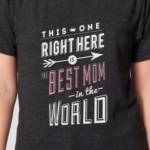 T-Shirt design for the best Mom/Dad of the world.