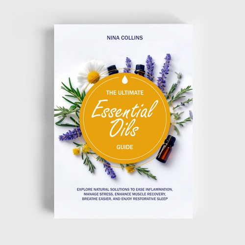 Design for the book cover of "The Ultimate Essential Oils Guide"