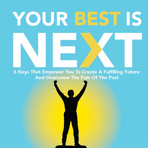 Create a breakthrough book cover for my first release, "Your Best Is Next"