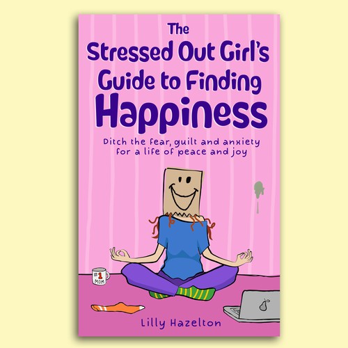 Book Cover: The Stressed Out Girl's Guide to Finding Happiness