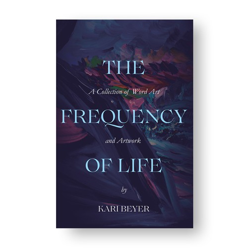 Design a Beautiful and Simple Cover for my book of poetry - The Frequency of Life
