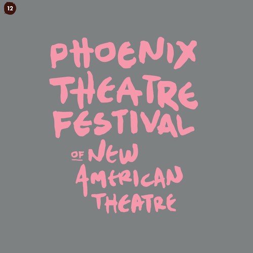 Strong handmade logo for the Phoenix Theatre Festival of New American Theatre