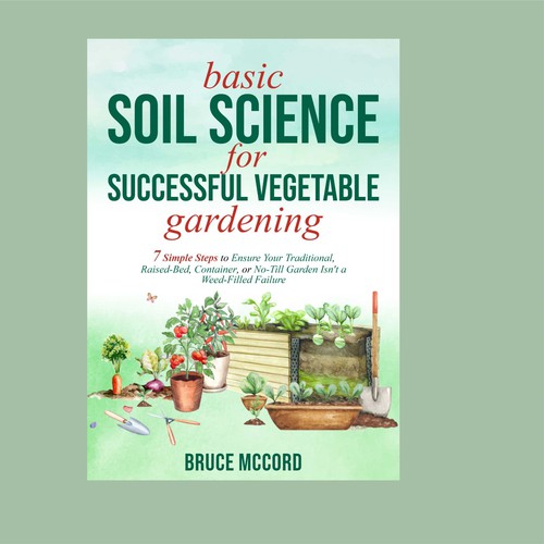 Book cover needed that will make shoppers "STOP SCROLLING" in the highly competitive Gardening Niche