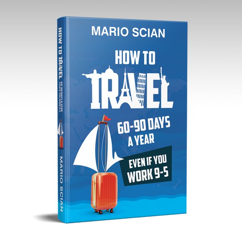 How to Travel 60-90 Days A Year