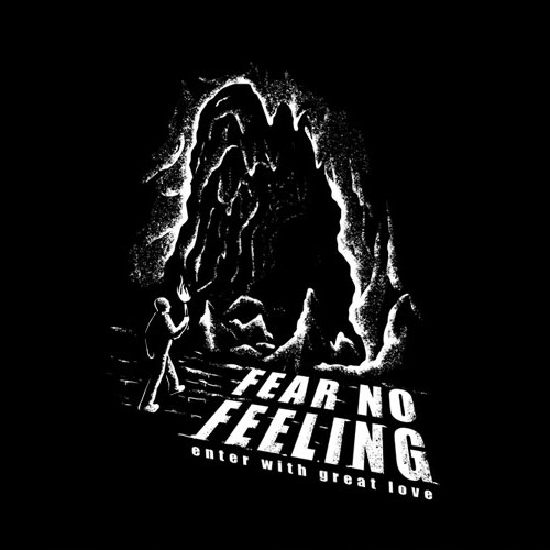 Fear No Feeling Shirt Design