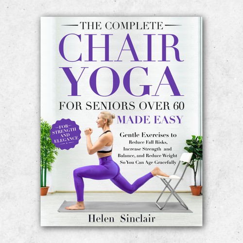 The Complete Chair Yoga for Seniors Over 60 Made Easy eBook cover