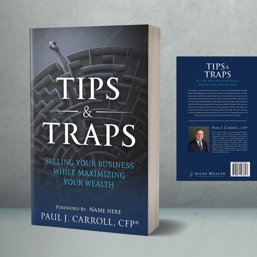 Tips & Traps - Selling Your Business While Maximizing Your Wealth