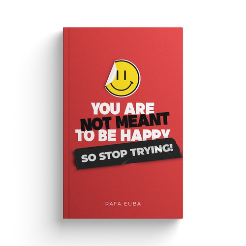 You are not meant to be Happy/So Stop trying