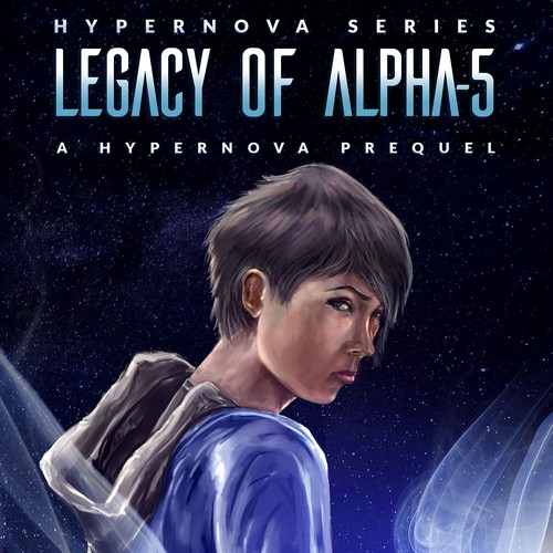 Book cover art - Hypernova Series - Legacy of the Alpha 5