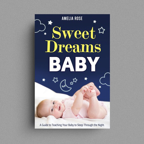 Book cover for a book that teaches parents to put their babies to sleep through the night.
