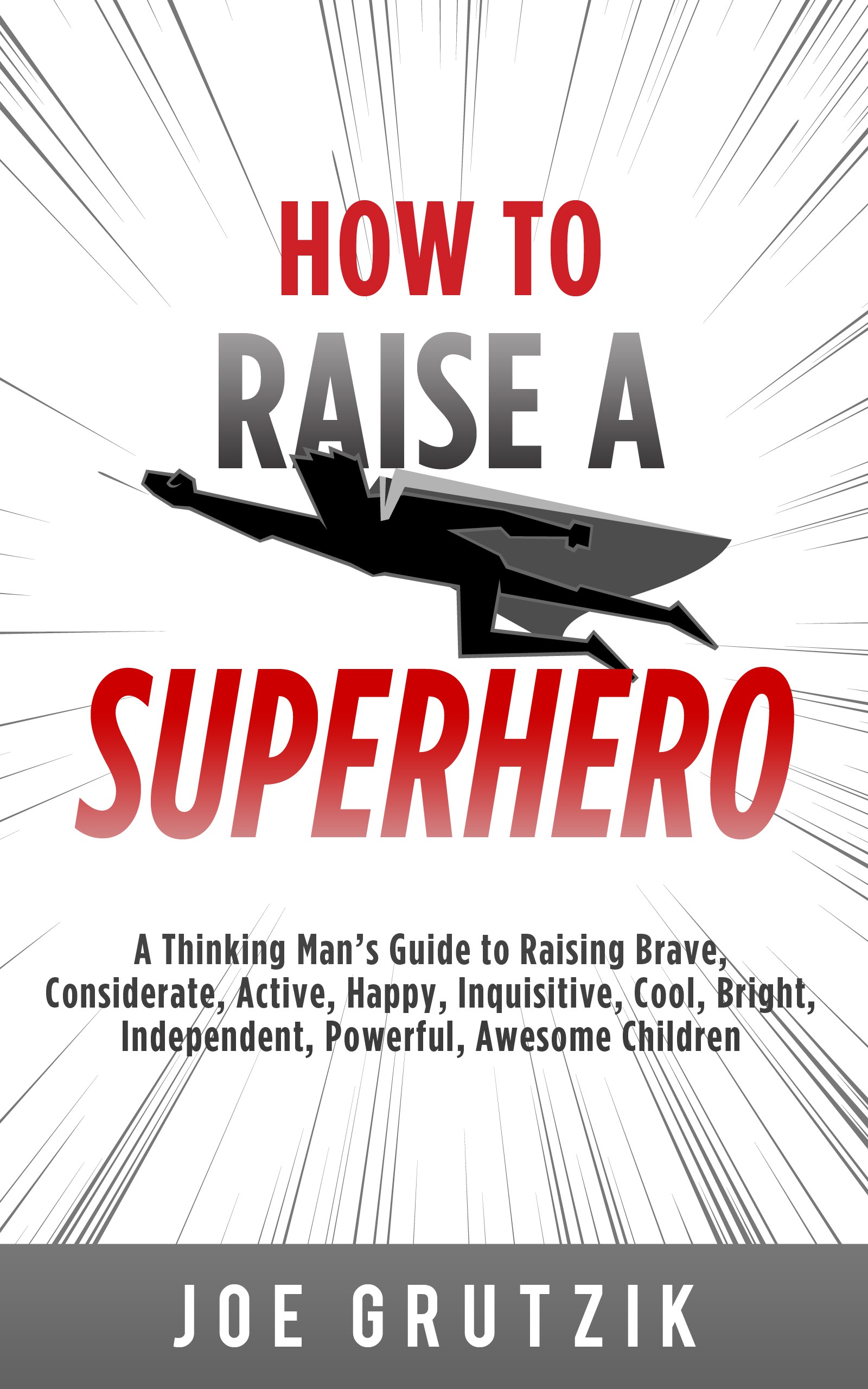 How to Raise a Superhero