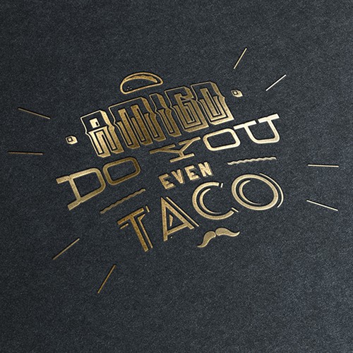 Design hip and funny hats, t-shirts using Taco references!