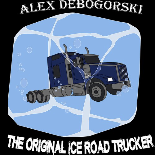 Alex Debogorski - "The Original Ice Road Trucker"