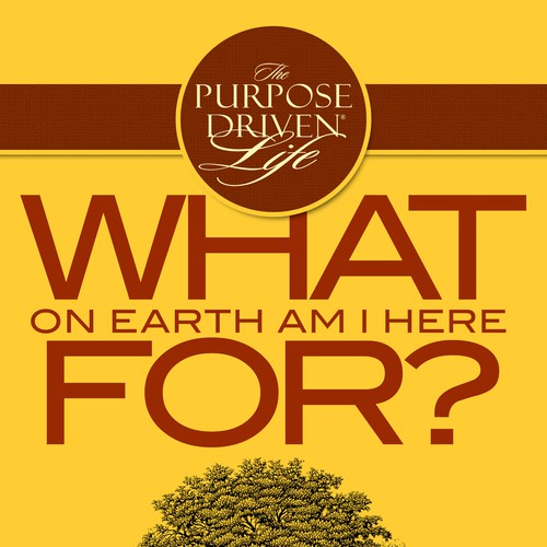 Book cover redesign for "What on Earth Am I Here For? The Purpose Driven Life" by Rick Warren